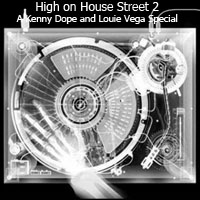 High on House Street 2 - A Kenny Dope and Louie Vega Special-FREE Download!